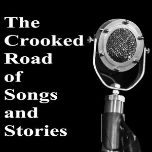 The Crooked Road of Songs and Stories