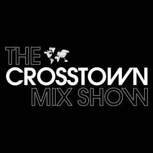 The Crosstown Mix Show