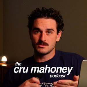 The Cru Mahoney Podcast