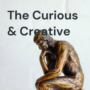 The Curious and Creative
