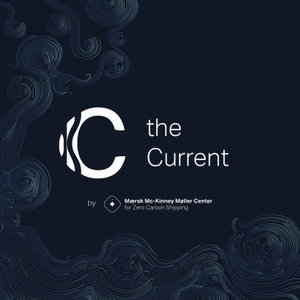 The Current | A podcast about the forces shaping maritime decarbonization