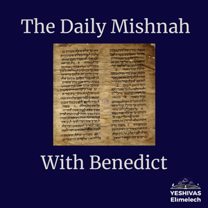 The Daily Mishnah with Benedict