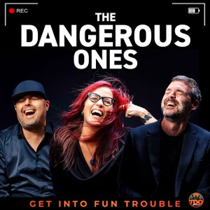 The Dangerous Ones