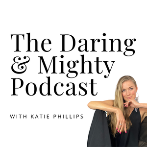 The Daring & Mighty Podcast