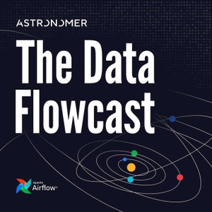 The Data Flowcast: Mastering Apache Airflow ® for Data Engineering and AI