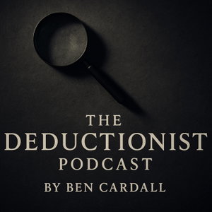 The Deductionist Podcast