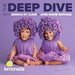 The Deep Dive with Jessica St. Clair and June Diane Raphael