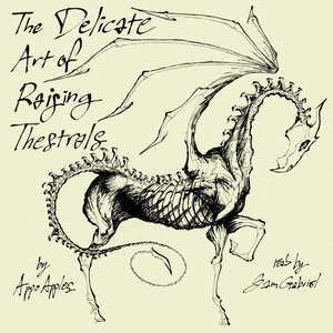 The Delicate Art of Raising Thestrals
