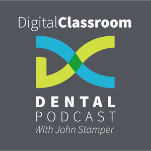 The Digital Classroom Dental Podcast | What's New | Dental CE. Interviews with the People That Are Making A Positive Impact in the World of Dental Continuing Education