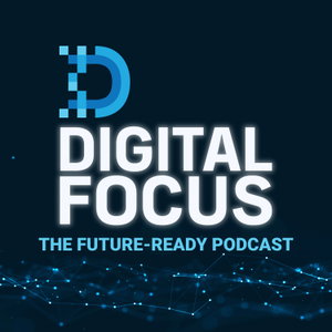 The Digital Focus Podcast