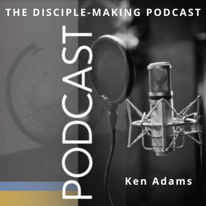 The Disciple-Making Church Podcast