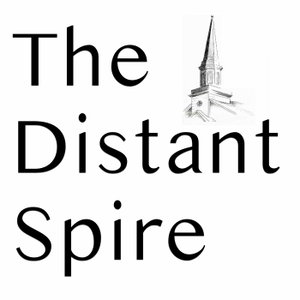 The Distant Spire - Music for Christian Meditation and Devotion