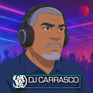 The DJ Carrasco Mixshow