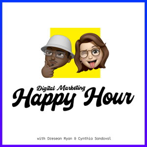 The DM Happy Hour Podcast | For Digital Marketers By Digital Marketers