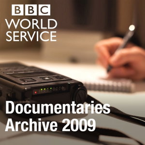 The Documentary Podcast: Archive 2009