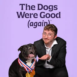 The Dogs Were Good (again)