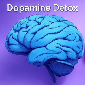 Image showcasing Master Focus & Brain Rewiring Guide - The Dopamine Detox | Lyssna här ...