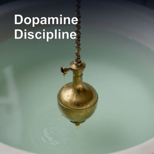 The Dopamine Discipline | Focus, Control & Mental Strength