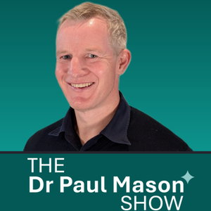 The Dr Paul Mason Show