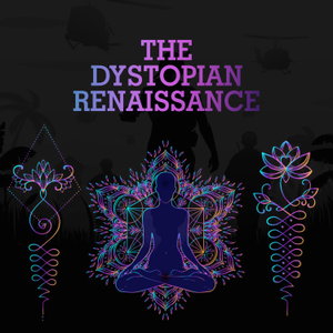 The Dystopian Renaissance