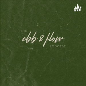The Ebb & Flow Podcast w/ Ebonee Davis