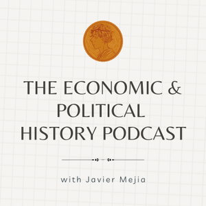 The Economic and Political History Podcast
