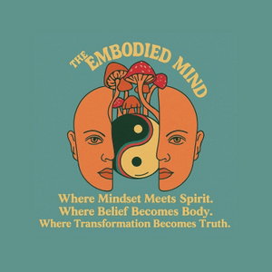 The Embodied MInd: A journey into mindset, manifestation, and magic — where belief becomes body and transformation becomes truth.