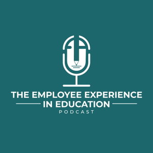 The Employee Experience in Education Podcast
