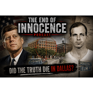 The End of Innocence - The Assassination of John F. Kennedy