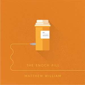 The Enoch Pill