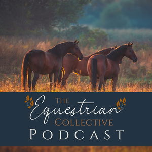 The Equestrian Collective Podcast