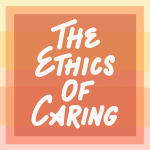 The Ethics of Caring