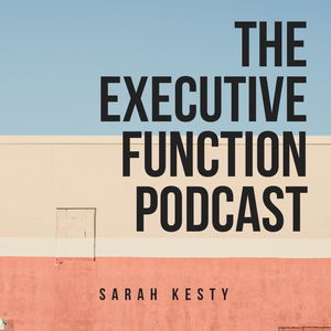 The Executive Function Podcast