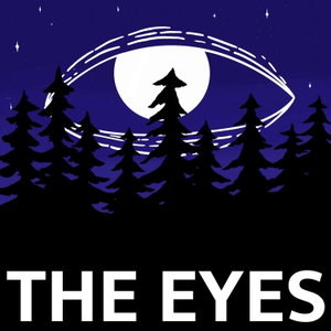 The Eyes: An Audio Mystery Podcast