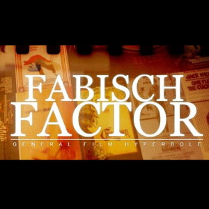 The Fabisch Factor Film Podcast