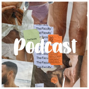 The Faculty Podcast