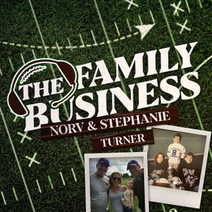 The Family Business with Norv and Stephanie Turner