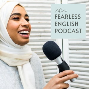The Fearless English Podcast
