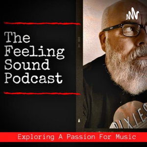 The Feeling Sound Podcast 
