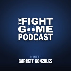 The Fight Game Podcast: Pro Wrestling, MMA & Boxing