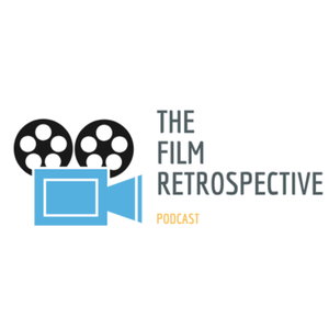 The Film Retrospective Podcast