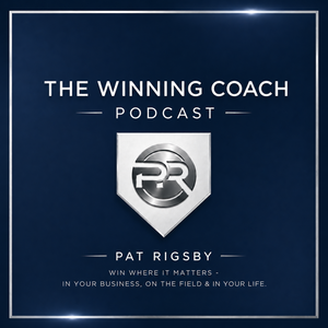 The Winning Coach with Pat Rigsby