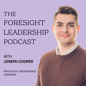 The Foresight Leadership Podcast