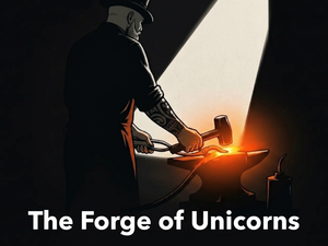 The Forge 🔥 of Unicorns -  by Michele Brissoni