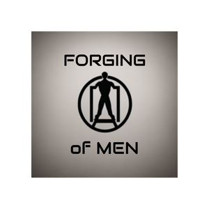 The Forging of Men