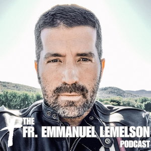 The Fr. Emmanuel Lemelson Podcast