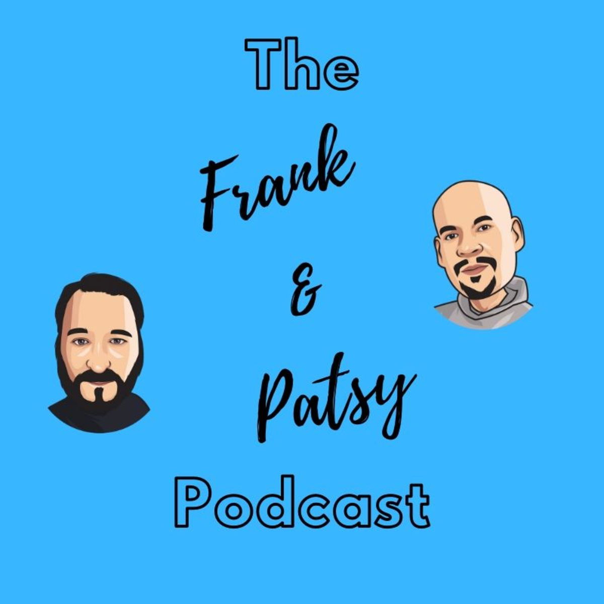 The Frank & Patsy Podcast | Lyssna här | Poddtoppen.se