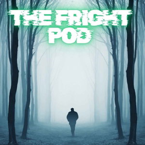 The Fright Pod
