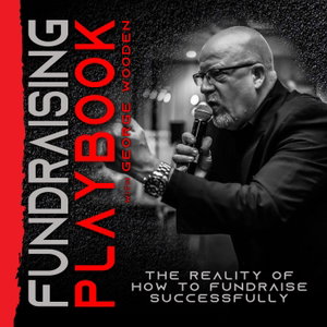 The Fundraising Playbook by George Wooden of BW Unlimited Charity Fundraising
