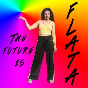 The future is f.l.a.t.a